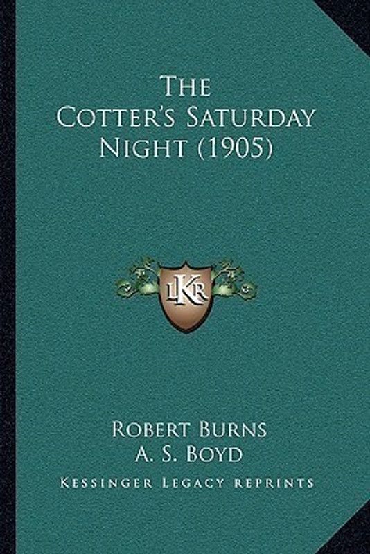 The Cotter's Saturday Night (1905)  (English, Paperback, Burns Robert)