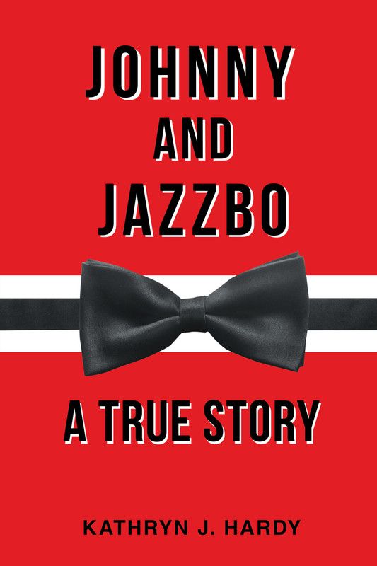 Johnny and Jazzbo  (English, Hardcover, Hardy Kathryn J)