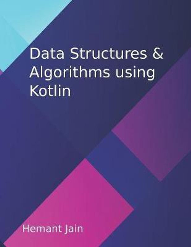Data Structures & Algorithms in Kotlin  (English, Paperback, Jain Hemant)