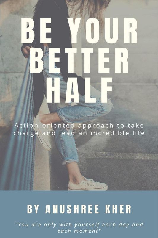 Be Your Better Half  (English, Paperback, Anushree Kher)