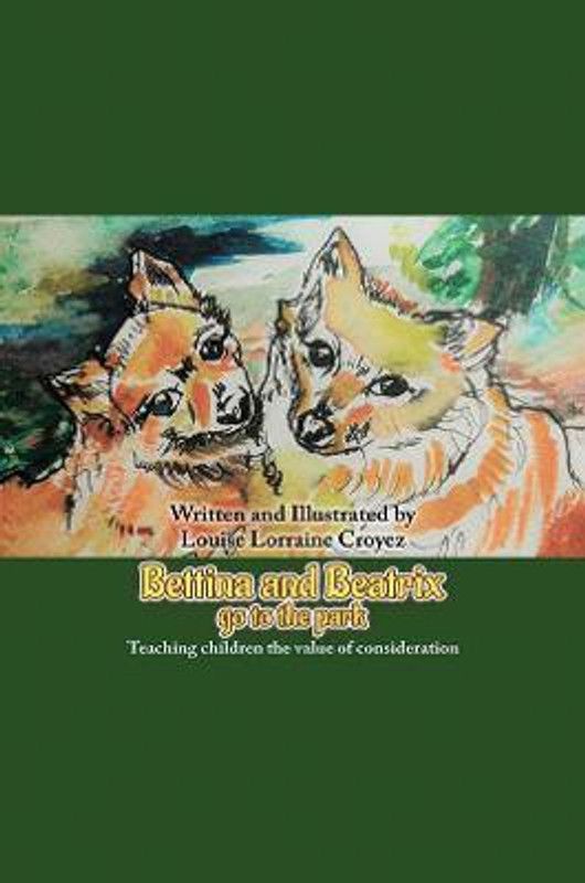 Bettina and Beatrix Go to the Park  (English, Paperback, Lorraine Croyez Louise)