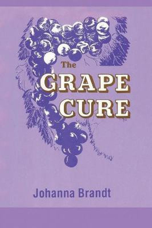 The Grape Cure  (English, Paperback, Brandt Johanna)