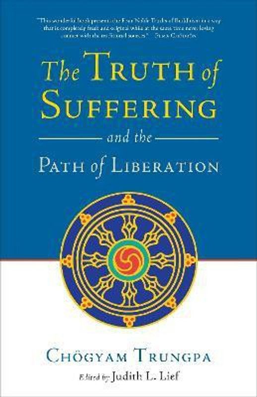 The Truth of Suffering and the Path of Liberation  (English, Paperback, Trungpa Chogyam)