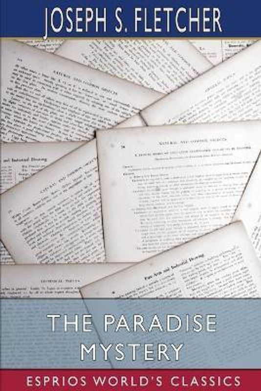 The Paradise Mystery (Esprios Classics)  (English, Paperback, Fletcher Joseph S)