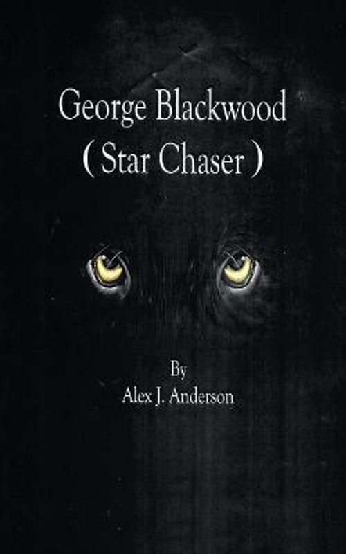 George Blackwood (Star Chaser)  (English, Paperback, Anderson Alex J)