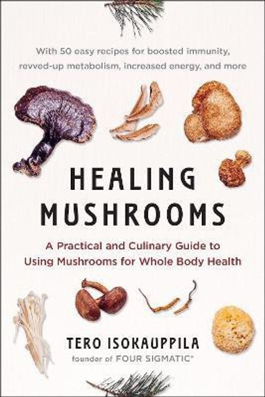 Healing Mushrooms  (English, Paperback, Isokauppila Tero)