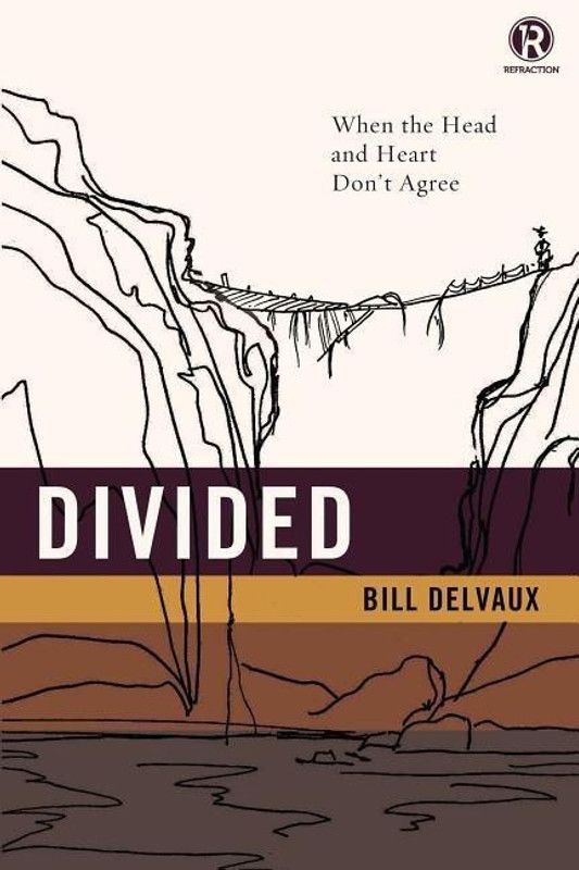 Divided: When the Head and Heart Don't Agree  (English, Paperback, Delvaux Bill)