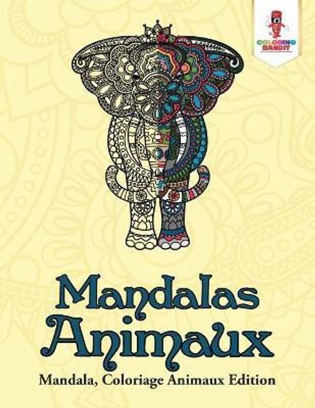 Mandalas Animaux  (French, Paperback, Coloring Bandit)