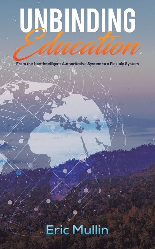Unbinding Education  (English, Paperback, Mullin Eric)
