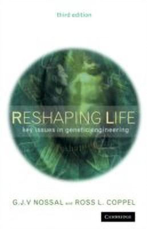 Reshaping Life  (English, Paperback, Nossal G. J. V.)