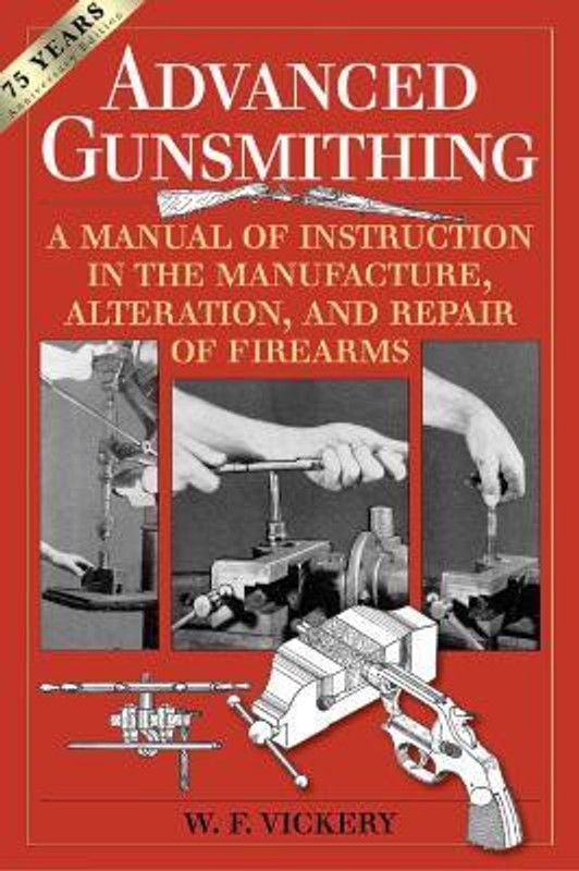 Advanced Gunsmithing  (English, Paperback, Vickery W. F.)