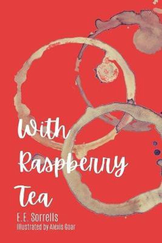 With Raspberry Tea  (English, Paperback, Sorrells E E)