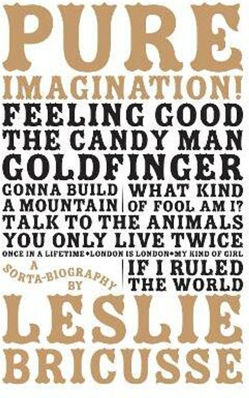 Pure Imagination: a sorta biography  (English, Hardcover, Bricusse Leslie)