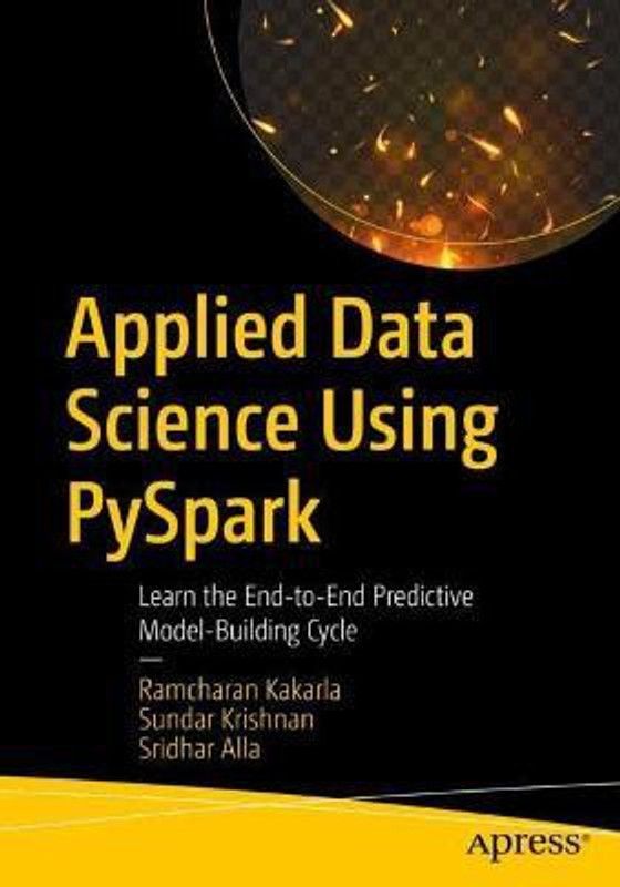 Applied Data Science Using PySpark  (English, Paperback, Kakarla Ramcharan)