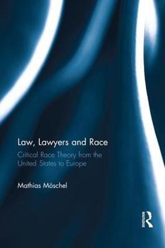 Law, Lawyers and Race  (English, Paperback, Moeschel Mathias)