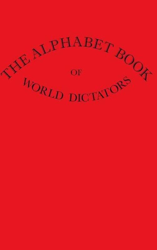 The Alphabet Book Of World Dictators  (English, Hardcover, Hardy Brooke)