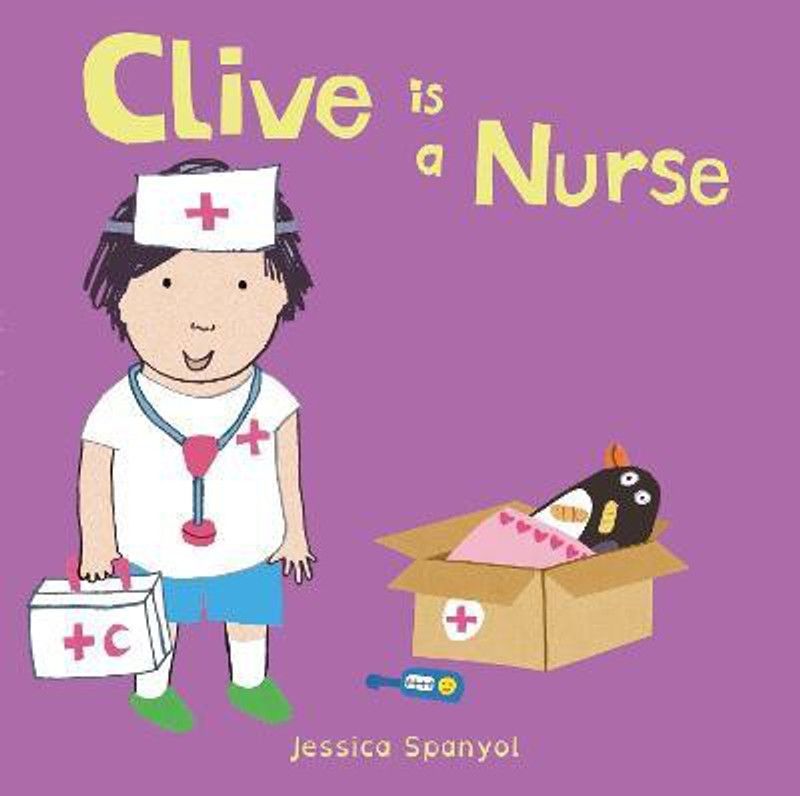 Clive is a Nurse  (English, Board book, Spanyol Jessica)