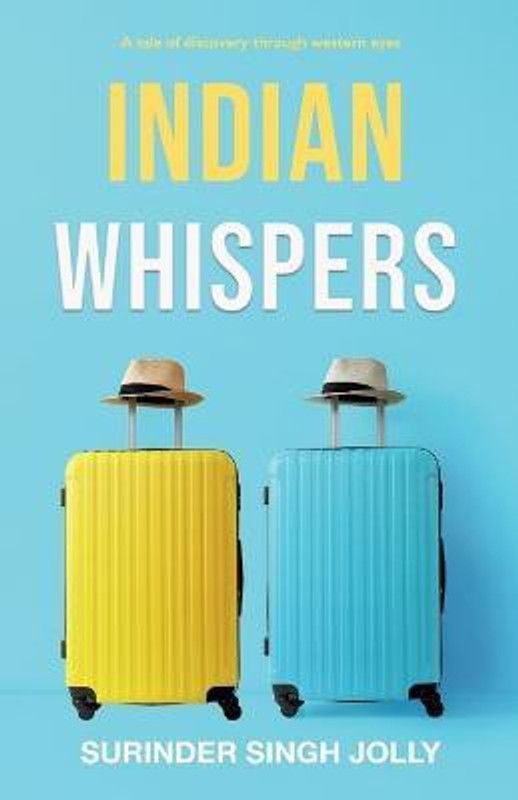 Indian Whispers  (English, Paperback, Jolly Surinder Singh)