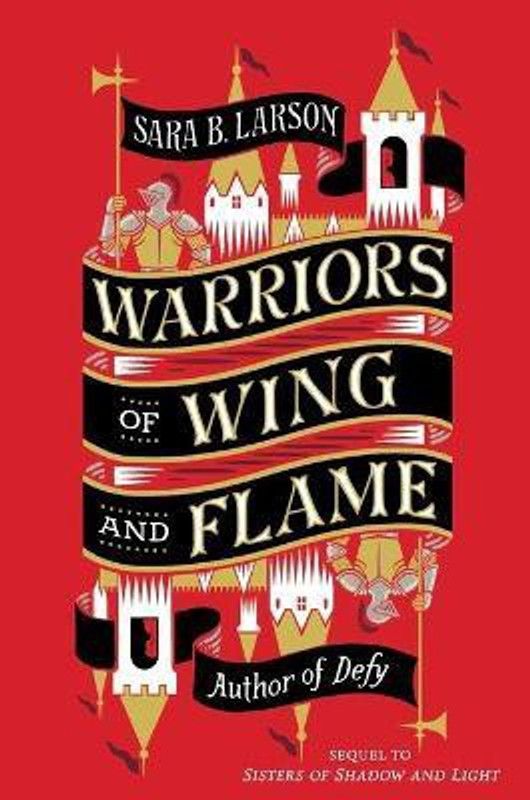 Warriors of Wing and Flame  (English, Paperback, Larson Sara B.)