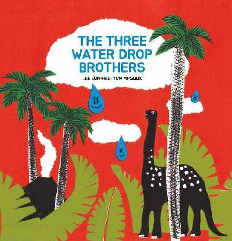 The Three Water Drop Brothers  (English, Hardcover, Lee Eun-hee)