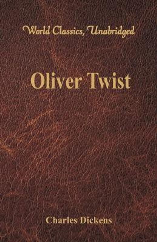Oliver Twist (World Classics, Unabridged)  (English, Paperback, Dickens)