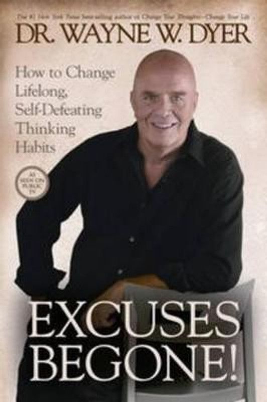 Excuses Begone!  (English, Paperback, Dyer Wayne)