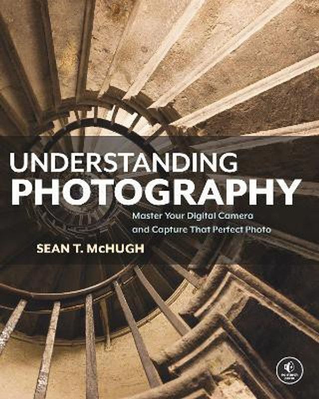 Understanding Photography  (English, Paperback, McHugh Sean)