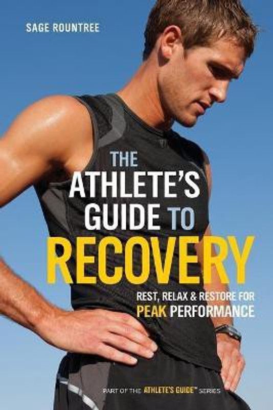 The Athlete's Guide to Recovery - Rest, Relax, and Restore for Peak Performance  (English, Paperback, Rountree Sage)