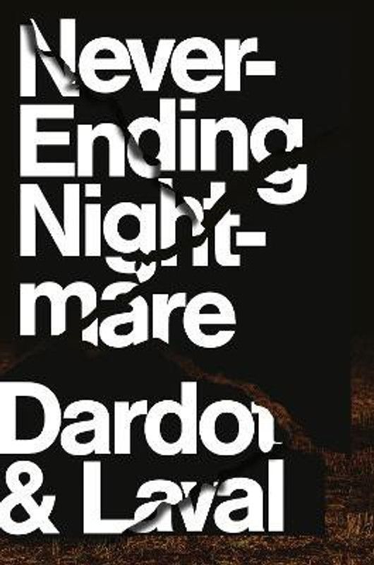 Never Ending Nightmare  (English, Hardcover, Dardot Pierre)