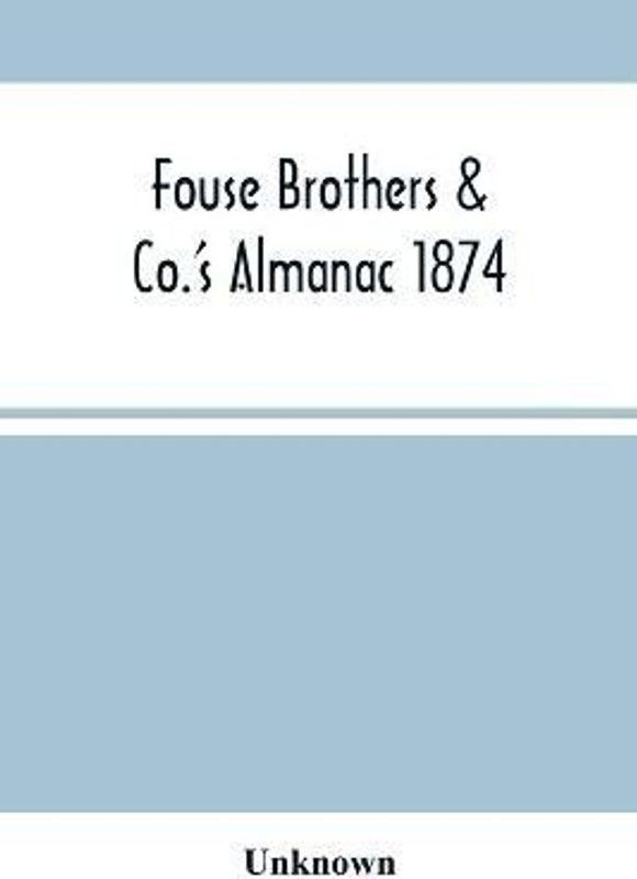 Fouse Brothers & Co.'S Almanac 1874  (English, Paperback, unknown)