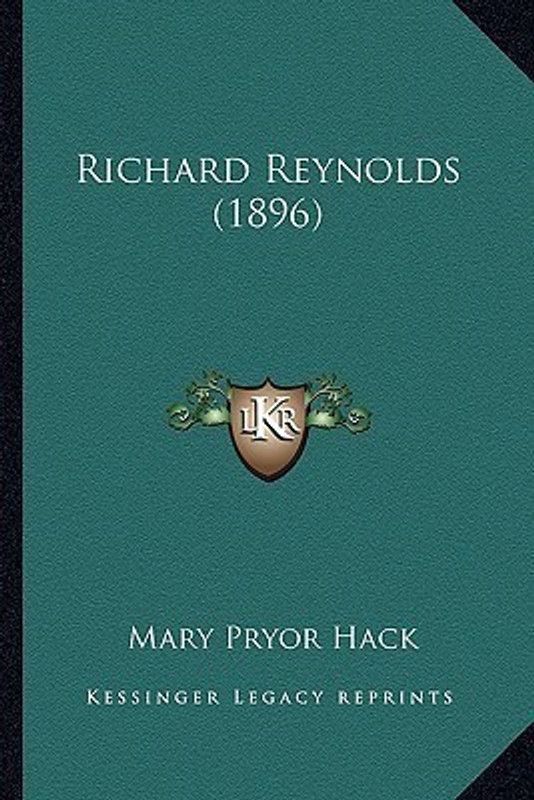 Richard Reynolds (1896)  (English, Paperback, Hack Mary Pryor)