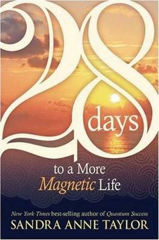 28 Days to a More Magnetic Life  (English, Paperback, Taylor Sandra Anne)
