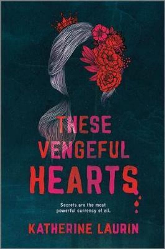 These Vengeful Hearts  (English, Hardcover, Laurin Katherine)
