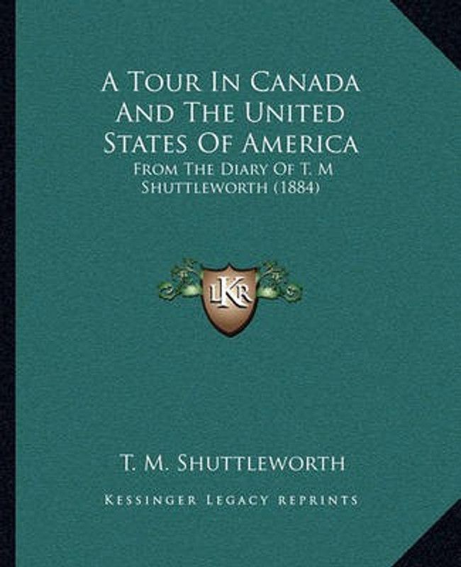 A Tour In Canada And The United States Of America  (English, Paperback, Shuttleworth T M)