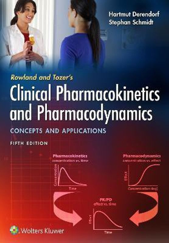 Rowland and Tozer's Clinical Pharmacokinetics and Pharmacodynamics: Concepts and Applications  (English, Paperback, Derendorf Hartmut Dr. Ph.D)