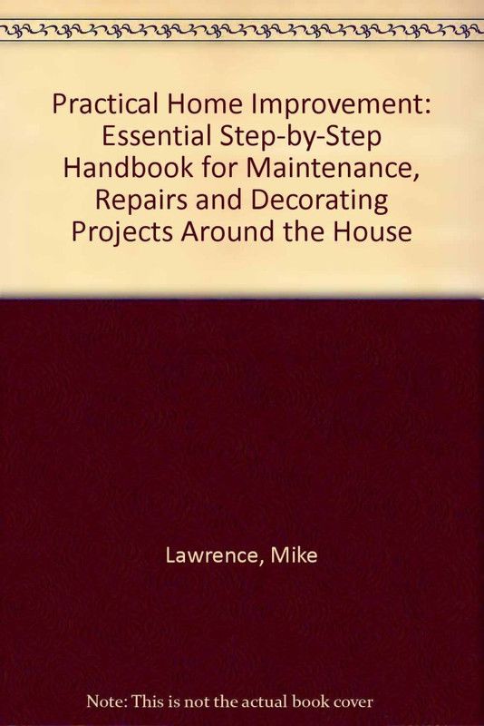 Practical Home Improvement  (English, Hardcover, Lawrence Mike)