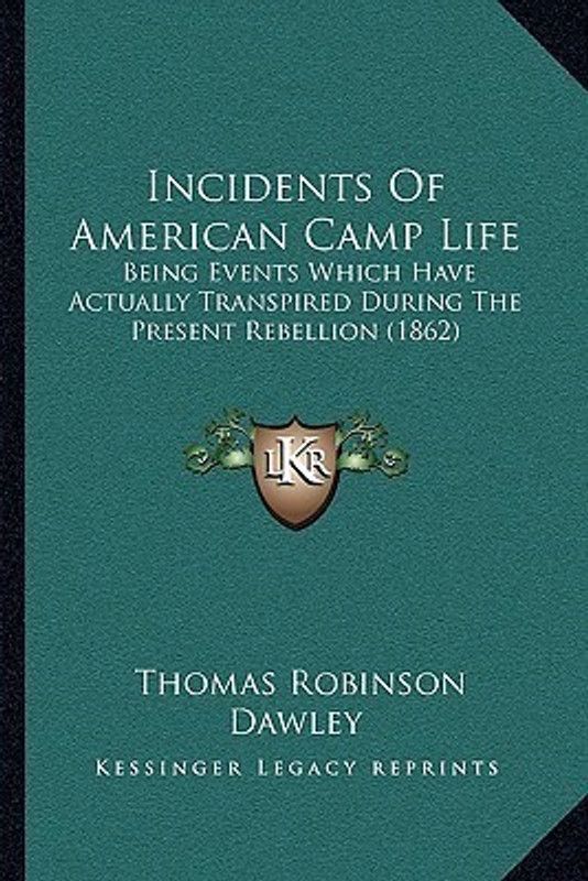 Incidents of American Camp Life  (English, Paperback, Dawley Thomas Robinson)