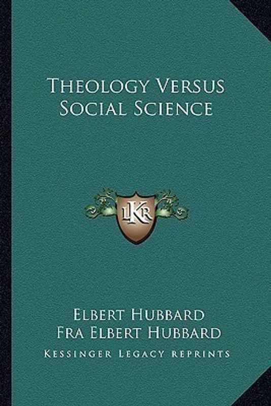 Theology Versus Social Science  (English, Paperback, Hubbard Elbert)