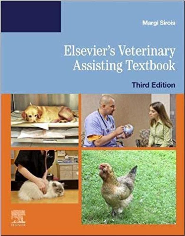 Elsevier's Veterinary Assisting Textbook  (English, Paperback, Sirois Margi EdD, MS, RVT, LAT)