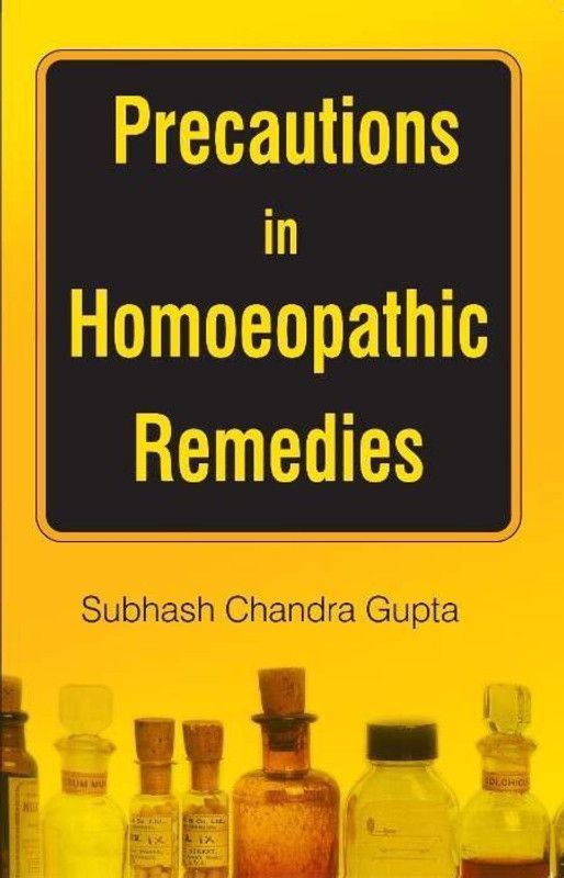 Precautions in Homoeopathic Remedies  (English, Paperback, Gupta Subhash Chandra)