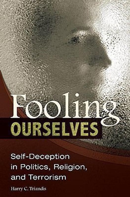 Fooling Ourselves  (English, Hardcover, Triandis Harry C.)