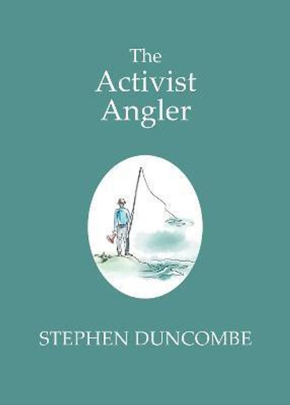 Fishing and the Art of Activism  (English, Paperback, Duncombe Stephen)