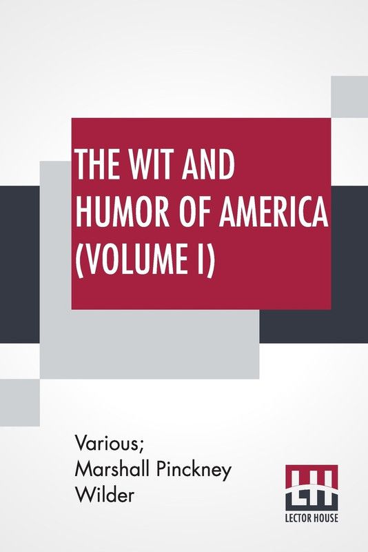The Wit And Humor Of America (Volume I)  (English, Paperback, Various Marshall Pinckney)