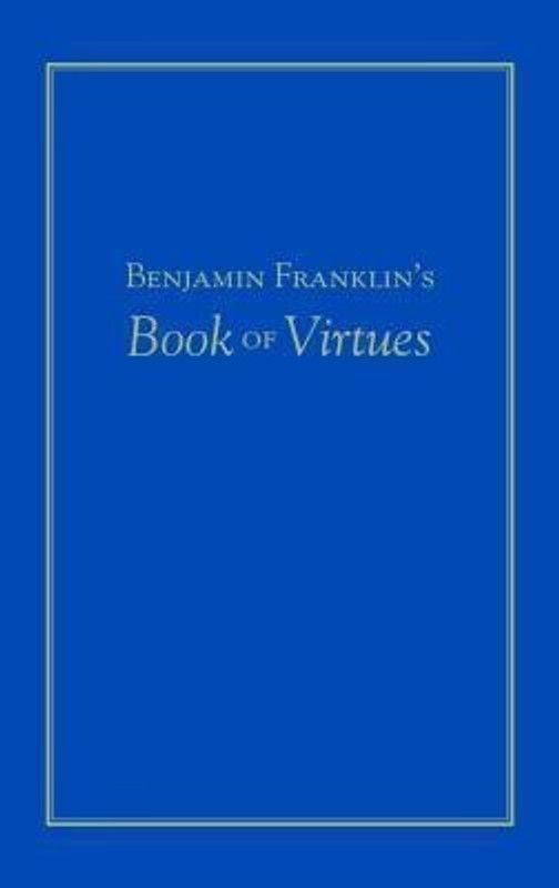 Benjamin Franklin's Book of Virtues  (English, Hardcover, Franklin Benjamin)