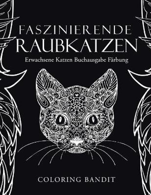 Faszinierende Raubkatzen  (German, Paperback, Coloring Bandit)