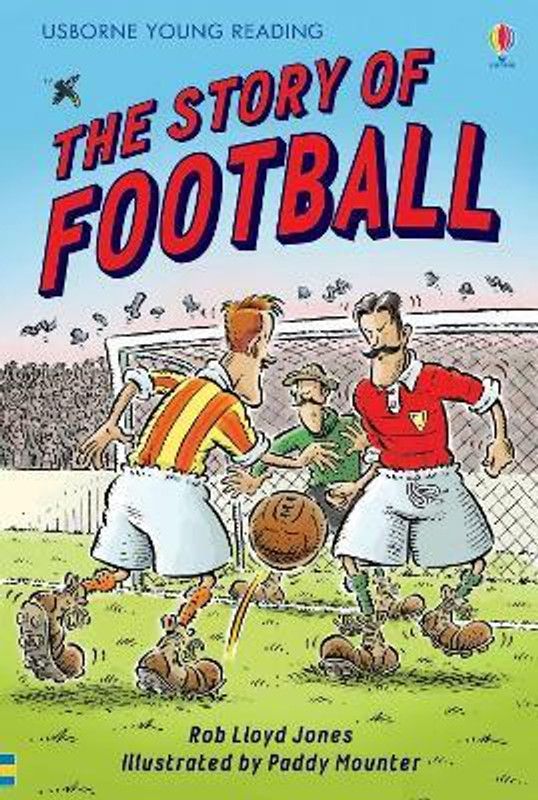 The Story of Football  (English, Paperback, Jones Rob Lloyd)