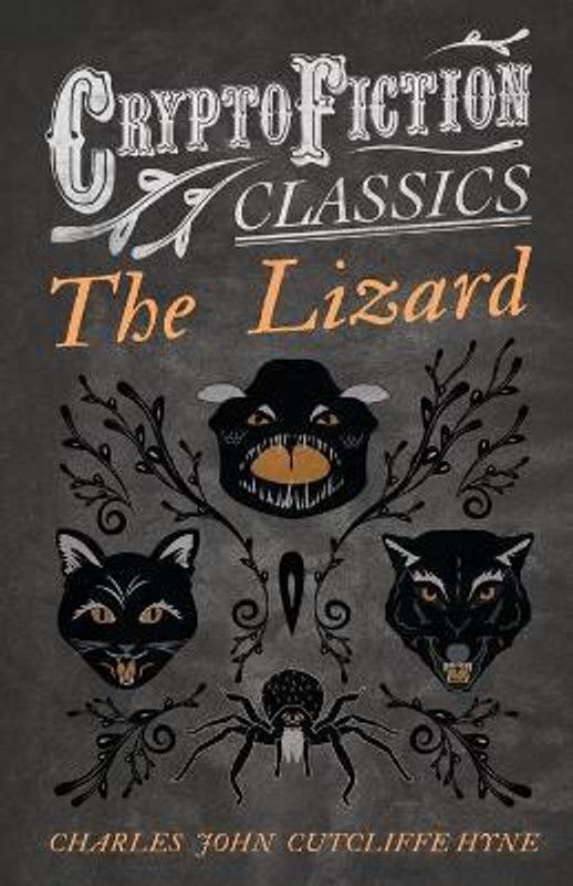 The Lizard (Cryptofiction Classics)  (English, Paperback, Hyne Charles John Cutcliffe)