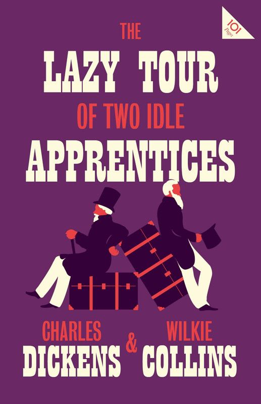 The Lazy Tour of Two Idle Apprentices  (English, Paperback, Dickens Charles)