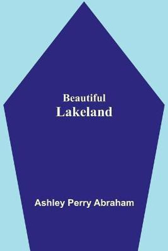 Beautiful Lakeland  (English, Paperback, Perry Abraham Ashley)