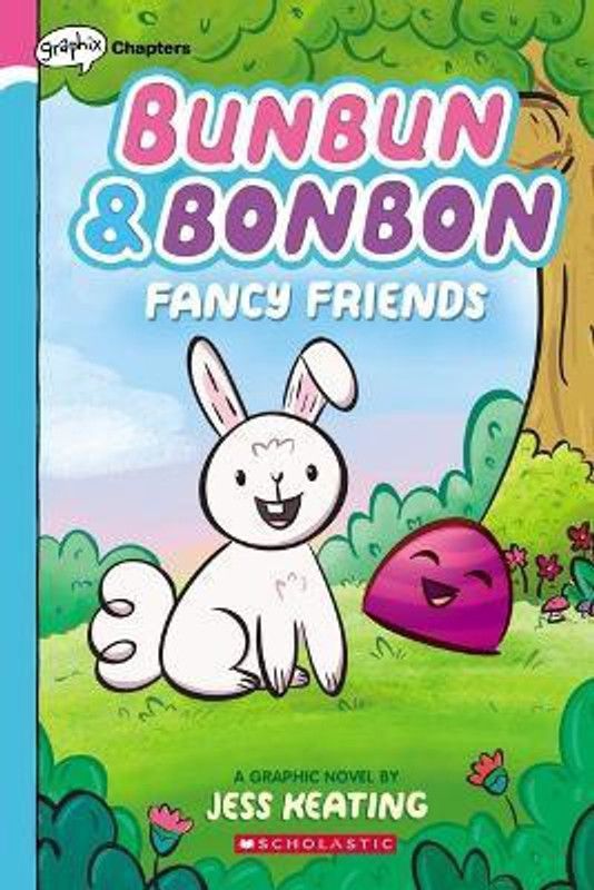 Fancy Friends: A Graphix Chapters Book (Bunbun & Bonbon #1)  (English, Paperback, Keating Jess)